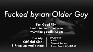 Rough Sex with an Experienced Hot Older Guy &lpar;Erotic Audio&rpar; &lpar;Dirty Talk&rpar;
